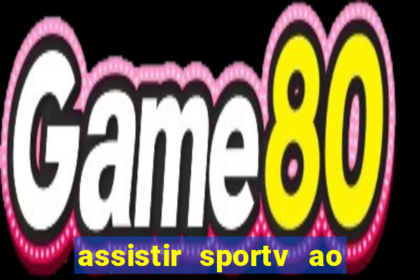 assistir sportv ao vivo futemax